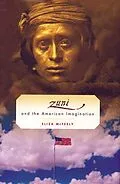 E-Book (epub) Zuni and the American Imagination von Eliza McFeely