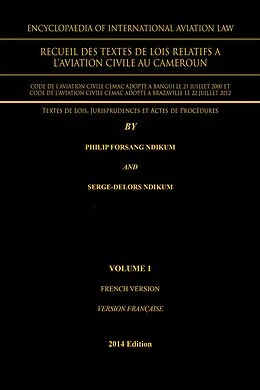 E-Book (epub) Encyclopaedia of International Aviation Law von Philip Forsang Ndikum, Serge-Delors Ndikum