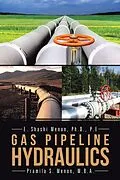 E-Book (epub) Gas Pipeline Hydraulics von E. Shashi Menon Ph. D. P. E, Pramila S. Menon M. B. A.