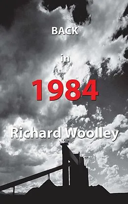 E-Book (epub) Back in 1984 von Richard Woolley