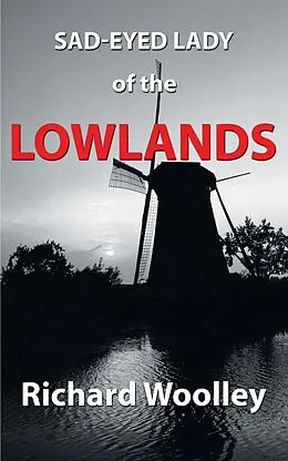 E-Book (epub) Sad-Eyed Lady of the Lowlands von Richard Woolley