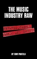 E-Book (epub) The Music Industry Raw von Tony Portelli
