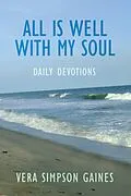 E-Book (epub) All Is Well with My Soul Daily Devotions von Vera Simpson Gaines