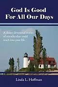 E-Book (epub) God Is Good for All Our Days von Linda L. Hoffman