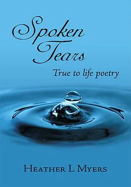 E-Book (epub) Spoken Tears von Heather L Myers