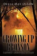 E-Book (epub) Growing up Bronson von Della May Olson