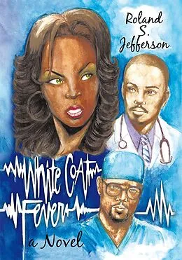 E-Book (epub) White Coat Fever von Roland S. Jefferson