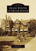 Kartonierter Einband Grand Estates of Grosse Pointe von Katie Doelle