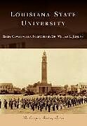 Kartonierter Einband Louisiana State University von Barry Cowan with a Foreword by William L Jenkins
