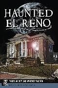 Kartonierter Einband Haunted El Reno von Tanya McCoy, Whitney Wilson