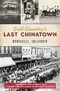 Kartonierter Einband Gold Country's Last Chinatown von Lawrence Tom