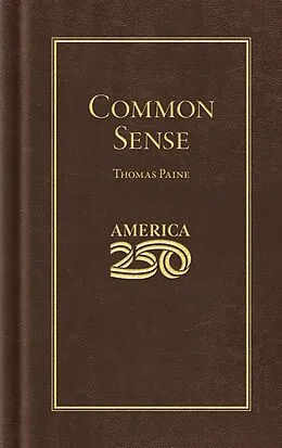 E-Book (pdf) Common Sense (America 250 Edition) von Thomas Paine