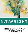 E-Book (epub) Lord and His Prayer von N. T. Wright