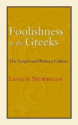 E-Book (epub) Foolishness to the Greeks von Lesslie Newbigin
