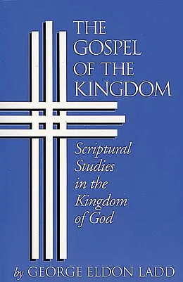 E-Book (epub) Gospel of the Kingdom von George Eldon Ladd