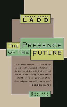 E-Book (epub) Presence of the Future von George Eldon Ladd