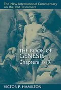 E-Book (epub) Book of Genesis, Chapters 1-17 von Victor P. Hamilton