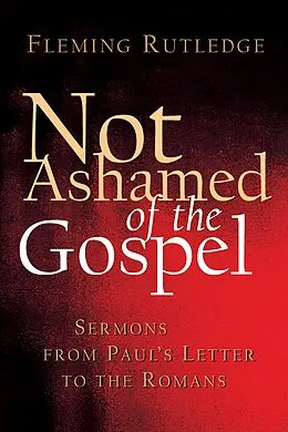 ePUB Not Ashamed of the Gospel von Fleming Rutledge