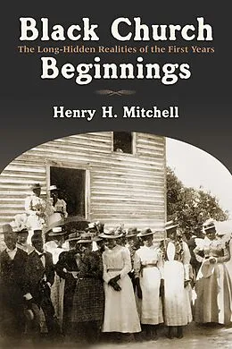 E-Book (epub) Black Church Beginnings von Henry H. Mitchell