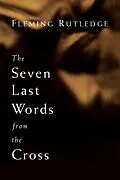 E-Book (epub) Seven Last Words from the Cross von Fleming Rutledge