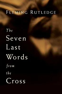 E-Book (epub) Seven Last Words from the Cross von Fleming Rutledge