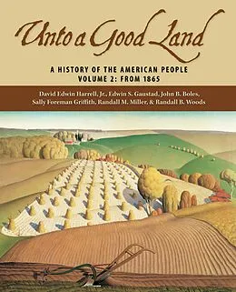 E-Book (epub) Unto a Good Land von David Edwin Harrell, Edwin S. Gaustad, John B. Boles