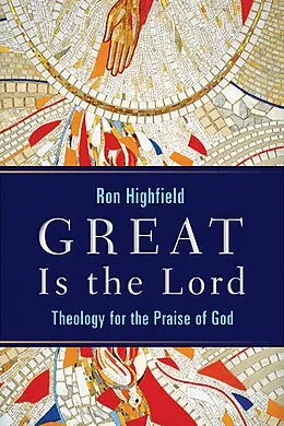 E-Book (epub) Great Is the Lord von Ron Highfield