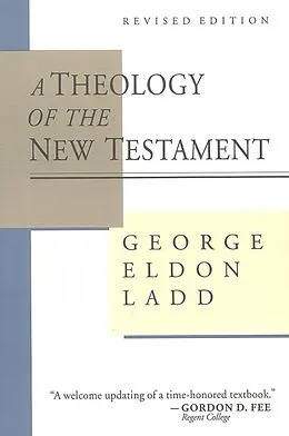 E-Book (epub) Theology of the New Testament von George Eldon Ladd