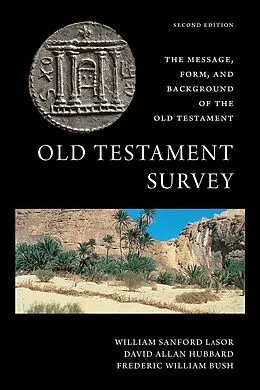 E-Book (epub) Old Testament Survey von William Sanford Lasor, David Allan Hubbard, Frederic William Bush