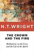 E-Book (epub) Crown and the Fire von N. T. Wright