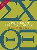 E-Book (epub) Primer of Biblical Greek von N. Clayton Croy