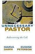 E-Book (epub) Unnecessary Pastor von Marva J. Dawn, Eugene H. Peterson