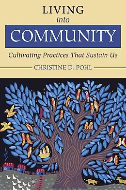 E-Book (epub) Living into Community von Christine D. Pohl