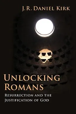 ePUB Unlocking Romans von J. R. Daniel Kirk