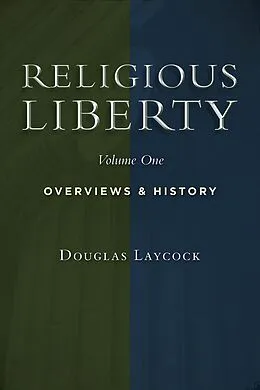 E-Book (epub) Religious Liberty, Vol. 1 von Douglas Laycock