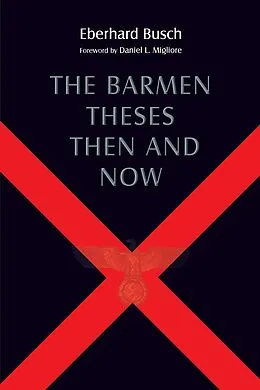 E-Book (epub) Barmen Theses Then and Now von Eberhard Busch