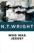 E-Book (epub) Who Was Jesus? von N. T. Wright