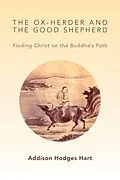 E-Book (epub) Ox-Herder and the Good Shepherd von Addison Hodges Hart