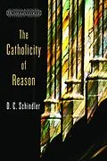 ePUB Catholicity of Reason von D. C. Schindler