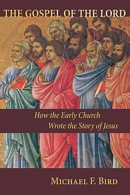 E-Book (epub) Gospel of the Lord von Michael F. Bird