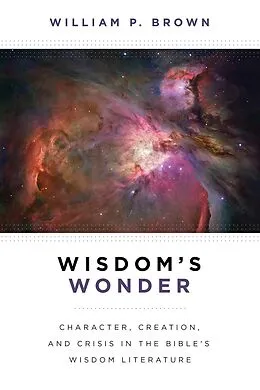 E-Book (epub) Wisdom's Wonder von William P. Brown