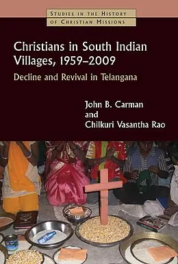 E-Book (epub) Christians in South Indian Villages, 1959-2009 von John B. Carman