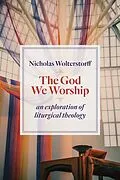 E-Book (epub) God We Worship von Nicholas Wolterstorff