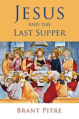 eBook (epub) Jesus and the Last Supper de Brant Pitre