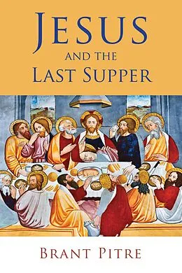 E-Book (epub) Jesus and the Last Supper von Brant Pitre