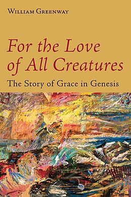 E-Book (epub) For the Love of All Creatures von William Greenway
