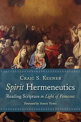 E-Book (epub) Spirit Hermeneutics von Craig S. Keener