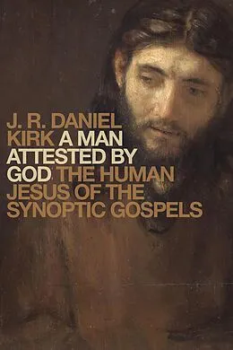 E-Book (epub) Man Attested by God von J. R. Daniel Kirk
