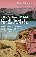 E-Book (epub) Great Wall of China and the Salton Sea von Russell Rathbun
