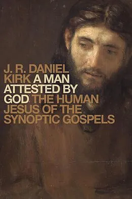 E-Book (epub) Man Attested by God von J. R. Daniel Kirk